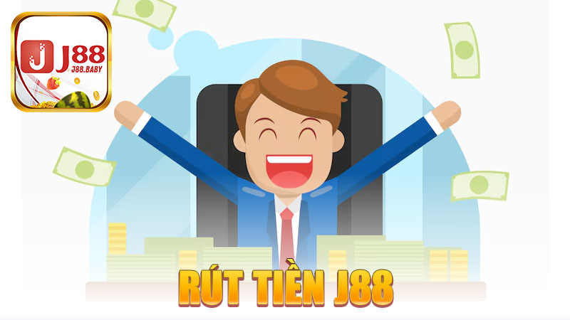 Rút tiền J88 – Chơi vui xong, rút tiền siêu tốc